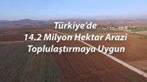 DSİ'nin arazi toplulaştırmasında hedefi 8,5 milyon hektar