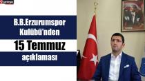 B.B.Erzurumspor Kulübü’nden 15 Temmuz açıklaması