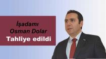 İşadamı Osman Dolar tutuksuz yargılanacak