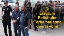 Erzurum Narkotik polisinden 'torba patlatma operasyonu'